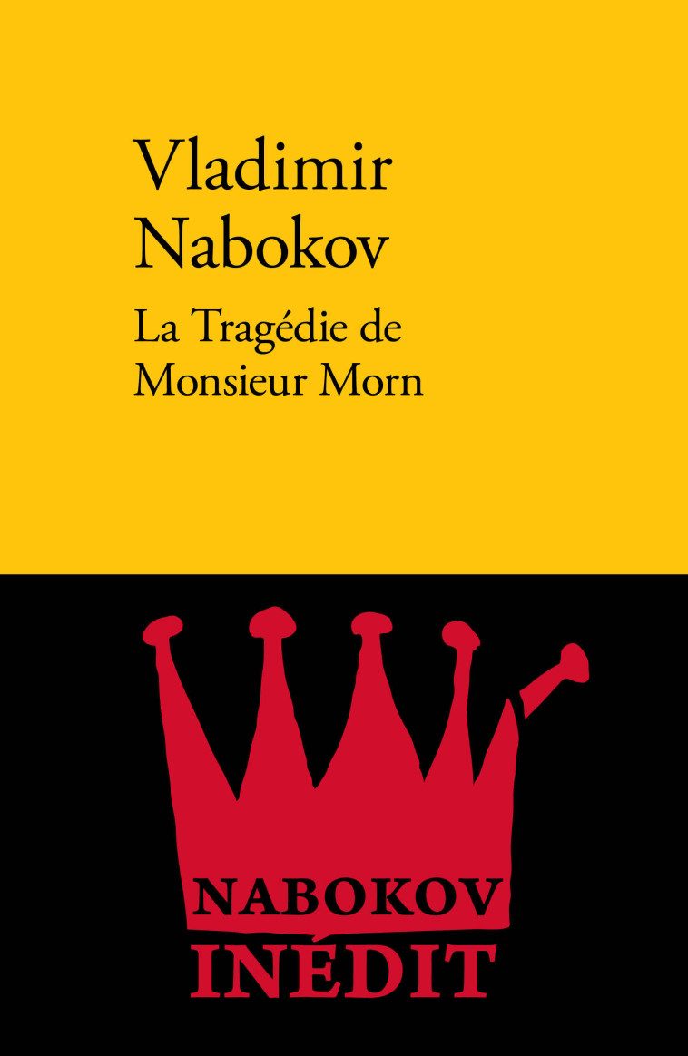 La tragédie de monsieur Morn - Vladimir Nabokov, Daria Sinichkina, Sophie Bernard-Léger - VERDIER