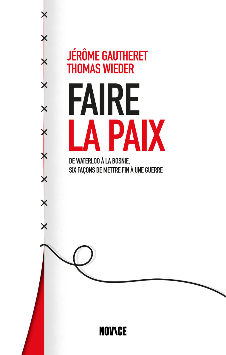 Faire la paix - Jérôme Gautheret, Thomas Wieder - NOVICE