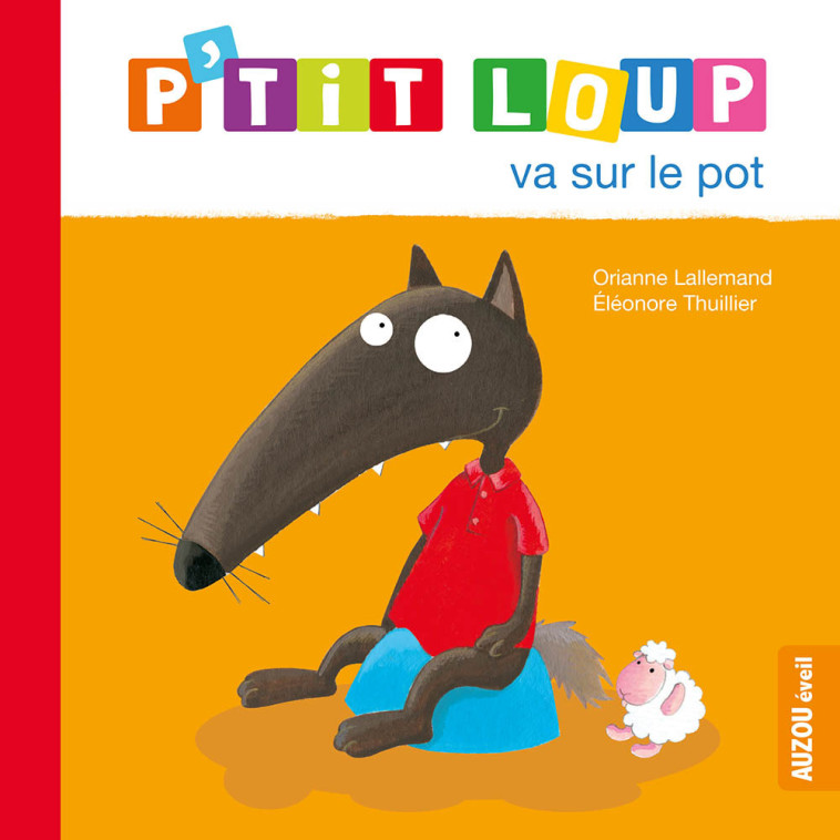 P'TIT LOUP VA SUR LE POT - Orianne Lallemand, Éléonore THUILLIER - AUZOU