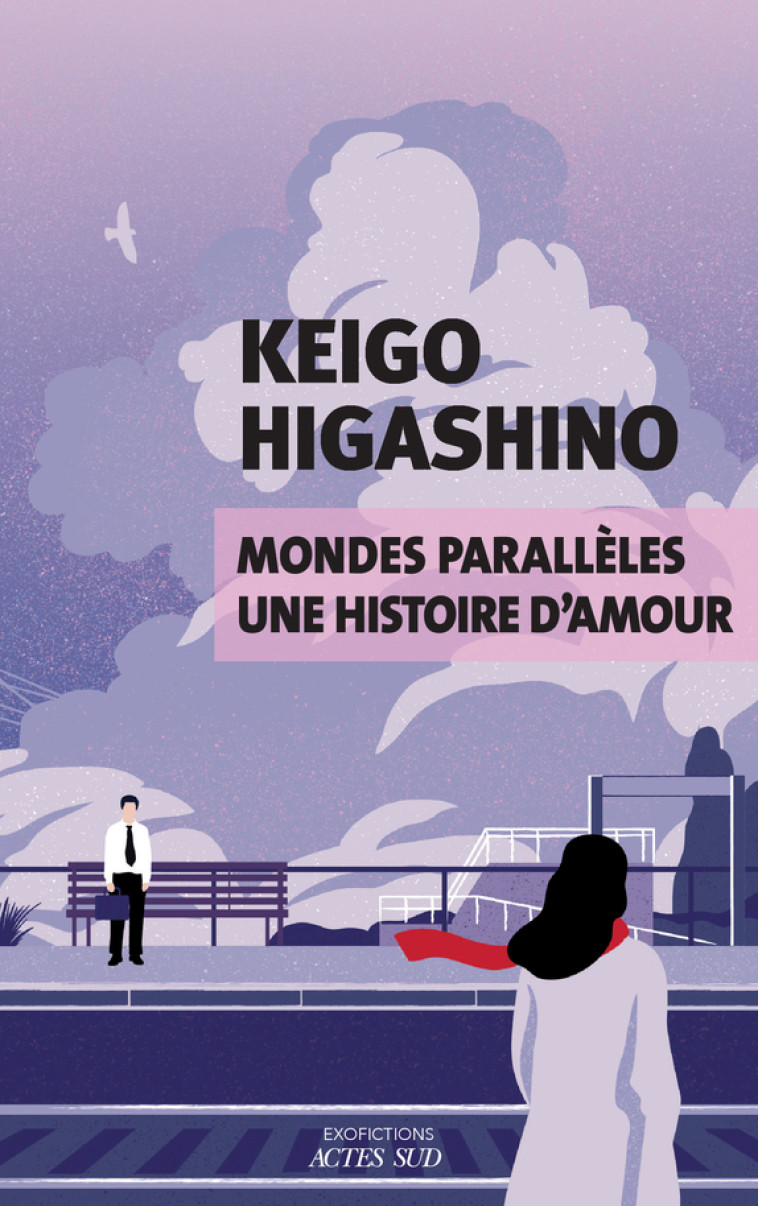 Mondes parallèles, une histoire d'amour - Keigo Higashino, Sophie Rèfle - ACTES SUD