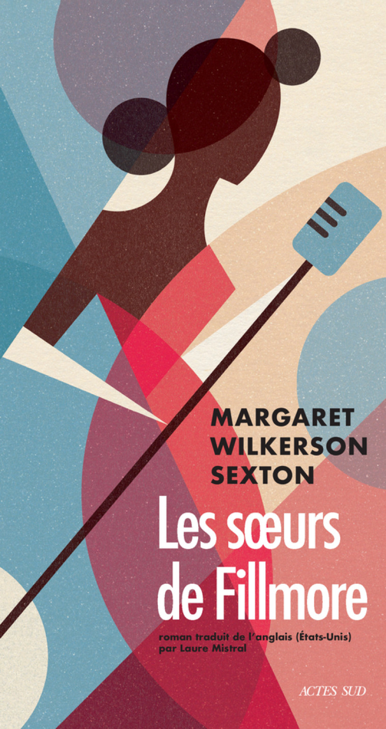 Les Soeurs de Fillmore - Wilkerson sexton Margaret, Mistral Laure - ACTES SUD