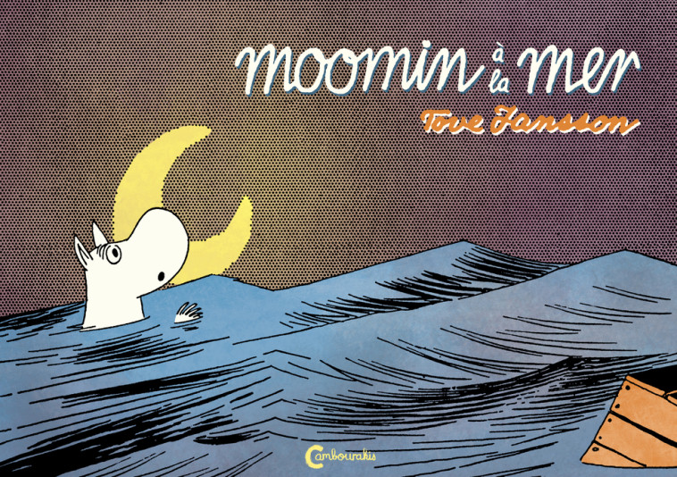 Moomin à la mer - Tove Jansson - CAMBOURAKIS