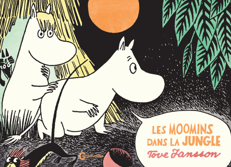 Les Moomins dans la jungle - Tove Jansson, Géraldine Chognard - CAMBOURAKIS