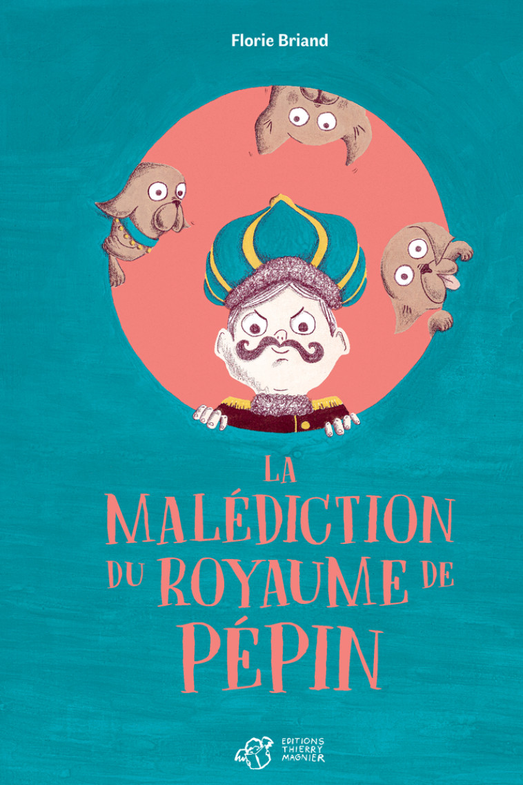 La malédiction du royaume de Pépin - Florie Briand - THIERRY MAGNIER