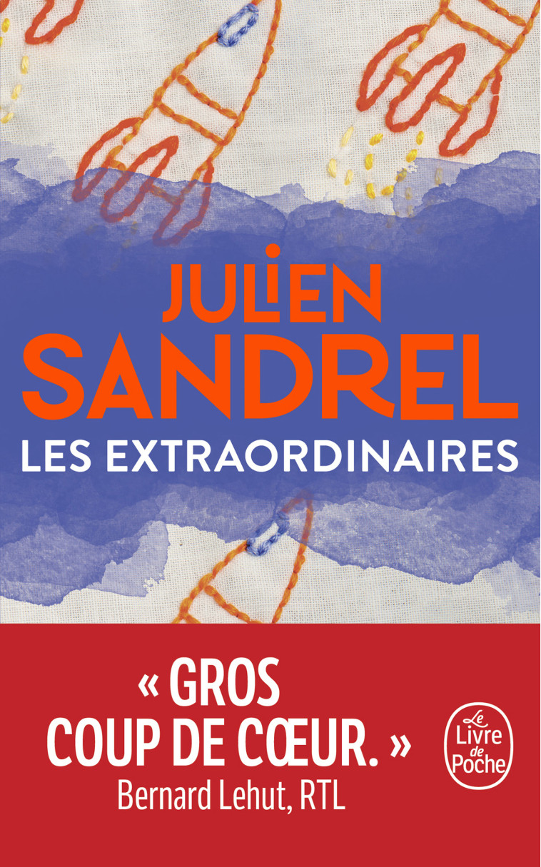 Les Extraordinaires - Julien Sandrel - LGF