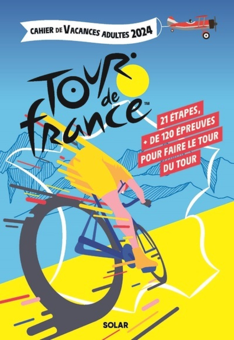 Cahier de vacances Tour de France 2024 - Eric Mathivet - SOLAR