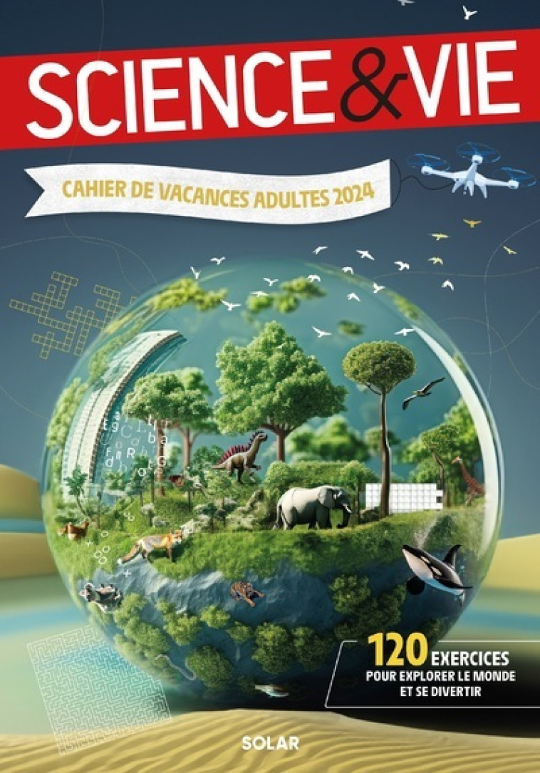 CAHIER DE VACANCES SCIENCES ET VIE 2024 - Eric Mathivet, Myriam Thouet - SOLAR