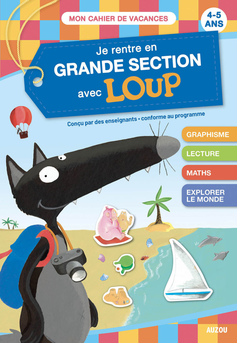 JE RENTRE EN GRANDE SECTION AVEC LOUP - CAHIER DE VACANCES 2024 - Orianne Lallemand, Éléonore THUILLIER - AUZOU