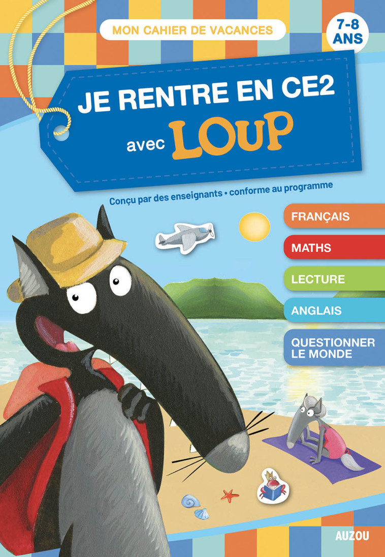 JE RENTRE EN CE2 AVEC LOUP - CAHIER DE VACANCES 2024 - Orianne Lallemand, Éléonore THUILLIER - AUZOU