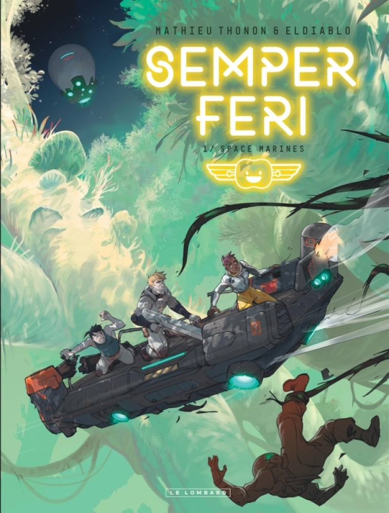 Semper Feri - Tome 1 - Space Marines - Eldiablo Eldiablo, Thonon Mathieu Thonon Mathieu - LOMBARD