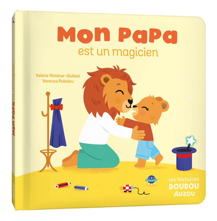 LES HISTOIRES DOUDOU - MON PAPA EST UN MAGICIEN - Valérie Weishar-Giuliani, Vanessa Robidou - AUZOU