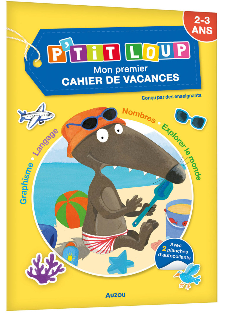 P'TIT LOUP - MON PREMIER CAHIER DE VACANCES - Orianne Lallemand, Éléonore THUILLIER - AUZOU