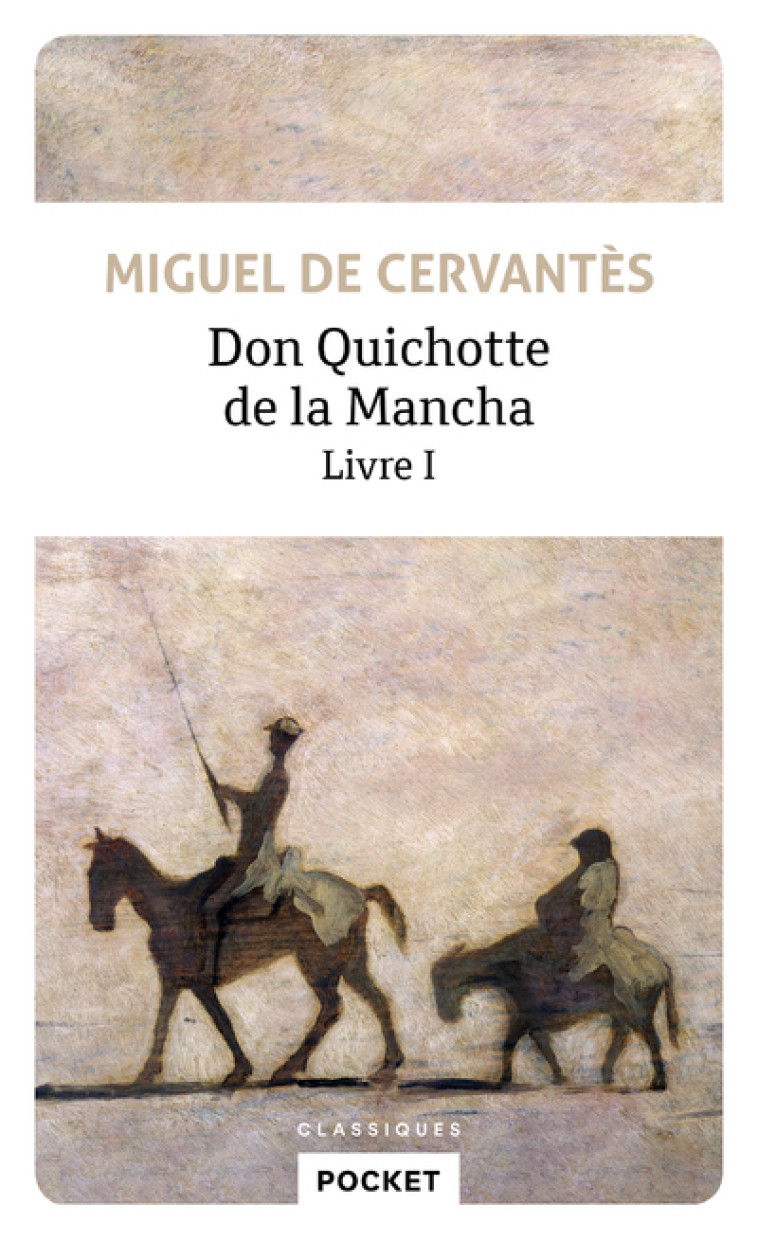 Don Quichotte de la Mancha - tome 1 - Cervantes Cervantes, Francis de Miomandre - POCKET