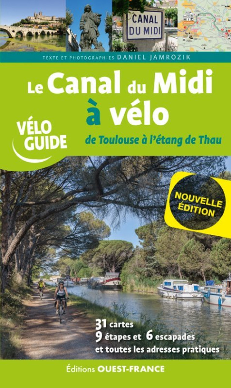 Le Canal du midi à vélo - De Toulouse à l'étang de Thau - Daniel Jamrozik - OUEST FRANCE