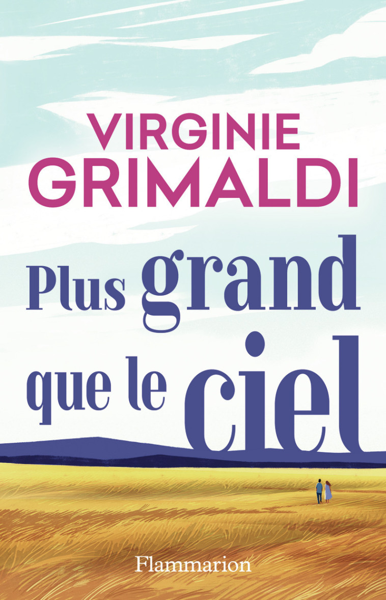 Plus grand que le ciel - Virginie Grimaldi - FLAMMARION