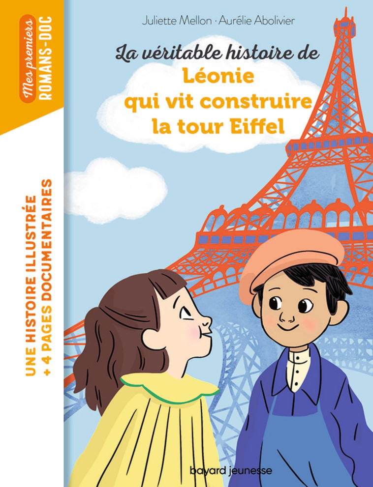 La véritable histoire de Léonie qui vit construire  la Tour Eiffel - Juliette Mellon-Poline, Aurélie Abolivier - BAYARD JEUNESSE