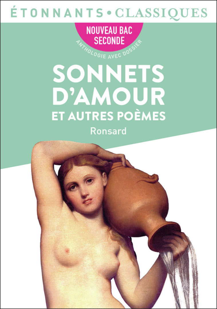 Sonnets d'amour et autres poèmes - Pierre de Ronsard, Rémi Poirier - FLAMMARION