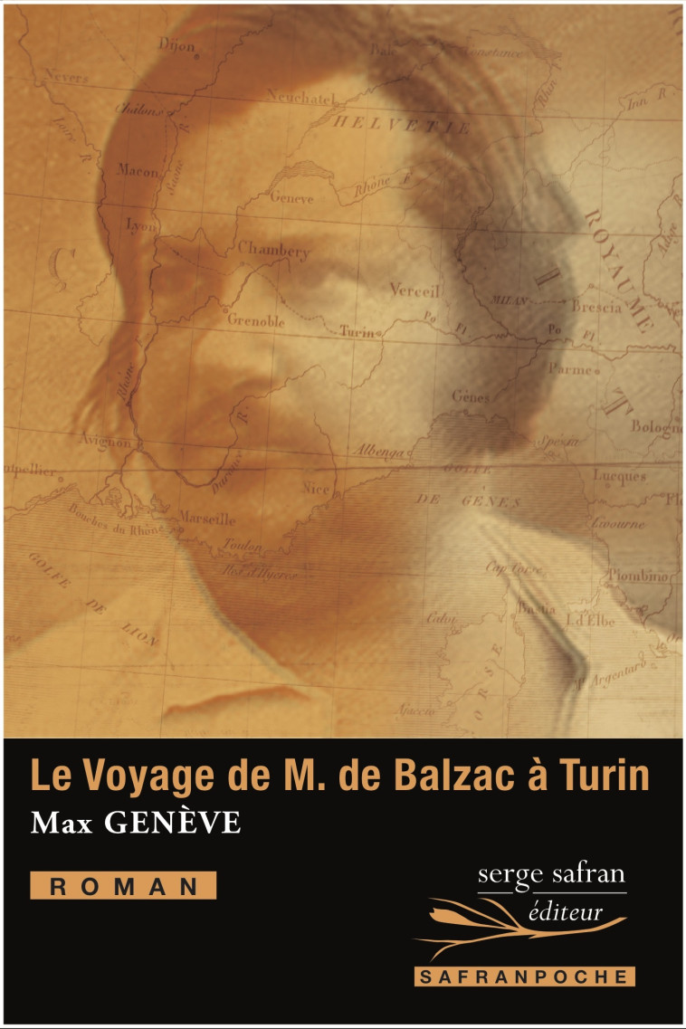 Le Voyage de M. de Balzac à Turin - Max Genève - SERGE SAFRAN