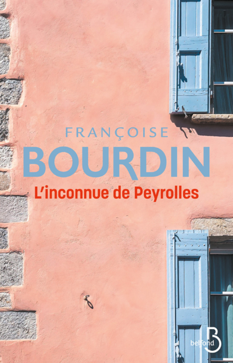 L'inconnue de Peyrolles - Françoise Bourdin - BELFOND