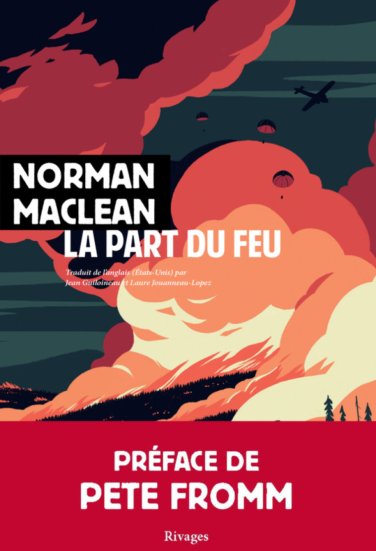 La Part du feu - Norman Maclean, Laure Jouanneau-lopez, Jean Guiloineau - RIVAGES