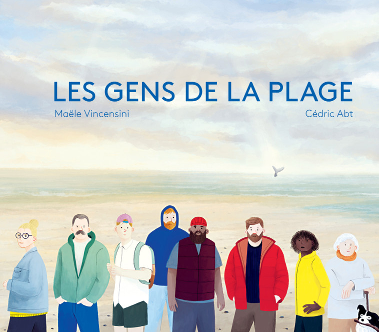 Les gens de la plage - Maële Vaupré vincensini, CEDRIC ABT, Maële Vincensini - THIERRY MAGNIER