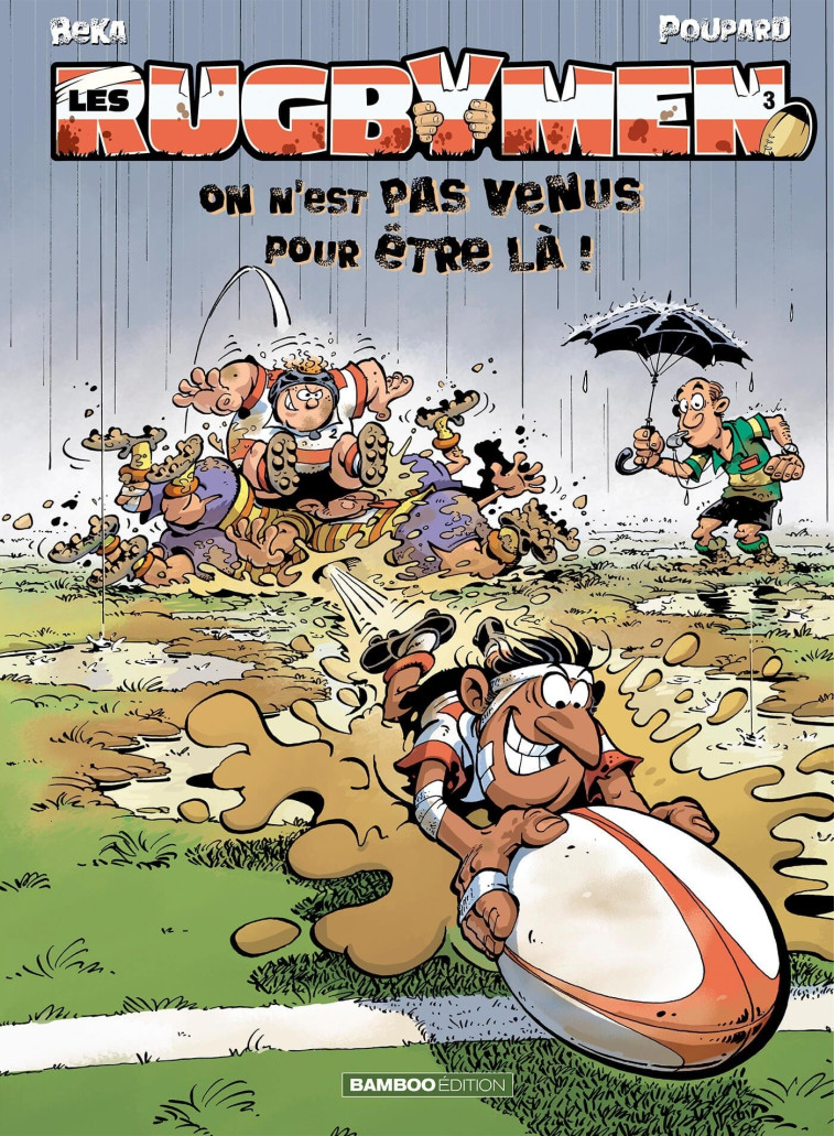 Les Rugbymen - tome 03 - top humour - Sylvain Frécon, Beka Beka, Poupard Poupard, Murielle ROUSSEAU - BAMBOO