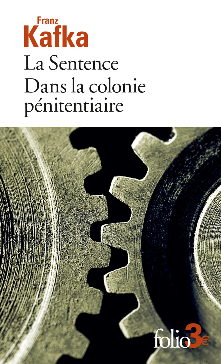 La Sentence - Dans la colonie pénitentiaire - FRANZ KAFKA, Jean-Pierre Lefebvre - FOLIO