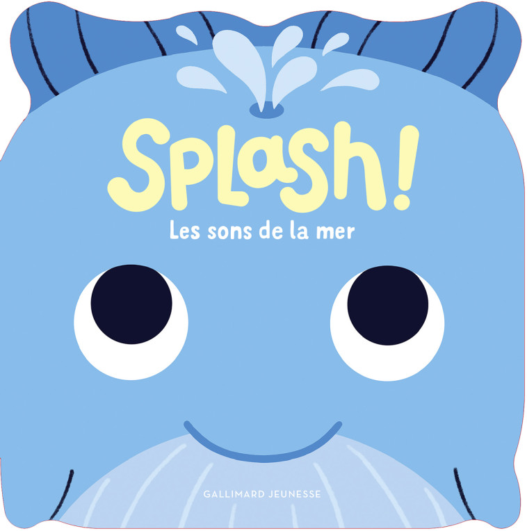 Splash ! Les sons de la mer - Caroline Dall'Ava - GALLIMARD JEUNE