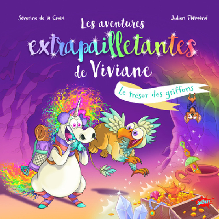 Les aventures extrapailletantes de Viviane - Le trésor des griffons - Julien Flamand, Séverine de La Croix - EDITIONS SPLASH