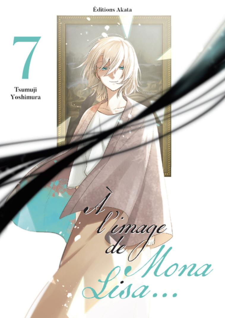 À l'image de Mona Lisa... - Tome 7 - Tsumuji Yoshimura, Victoria Seigneur - AKATA