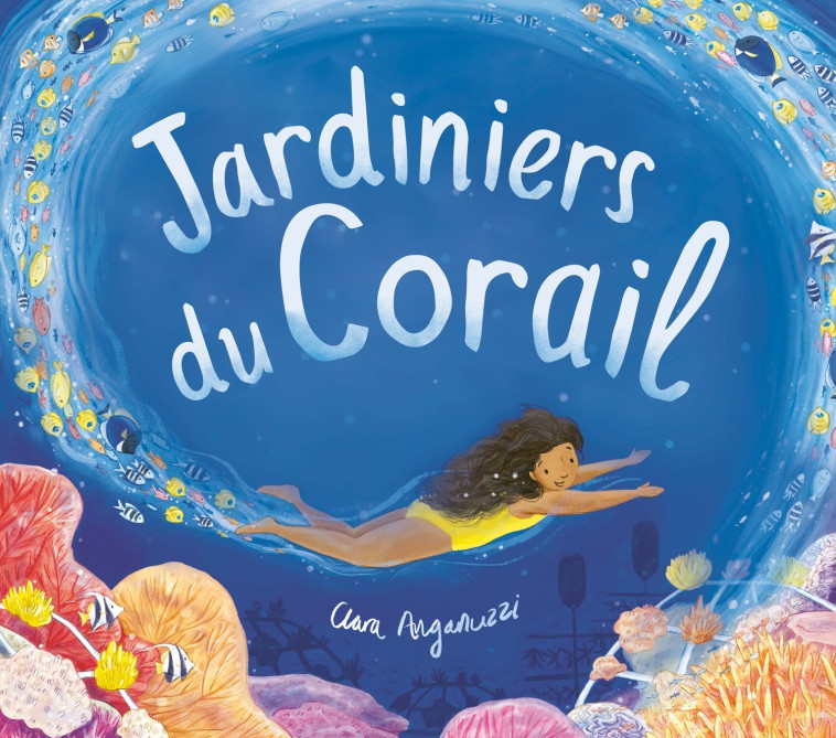 JARDINIERS DU CORAIL - Clara Anganuzzi - 1 2 3 SOLEIL