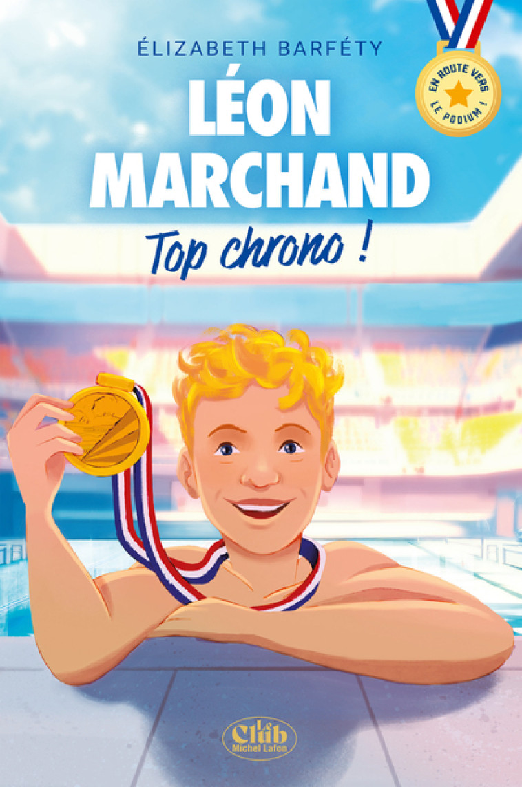 Léon Marchand - Top chrono ! - Elizabeth Barféty - MICHEL LAFON