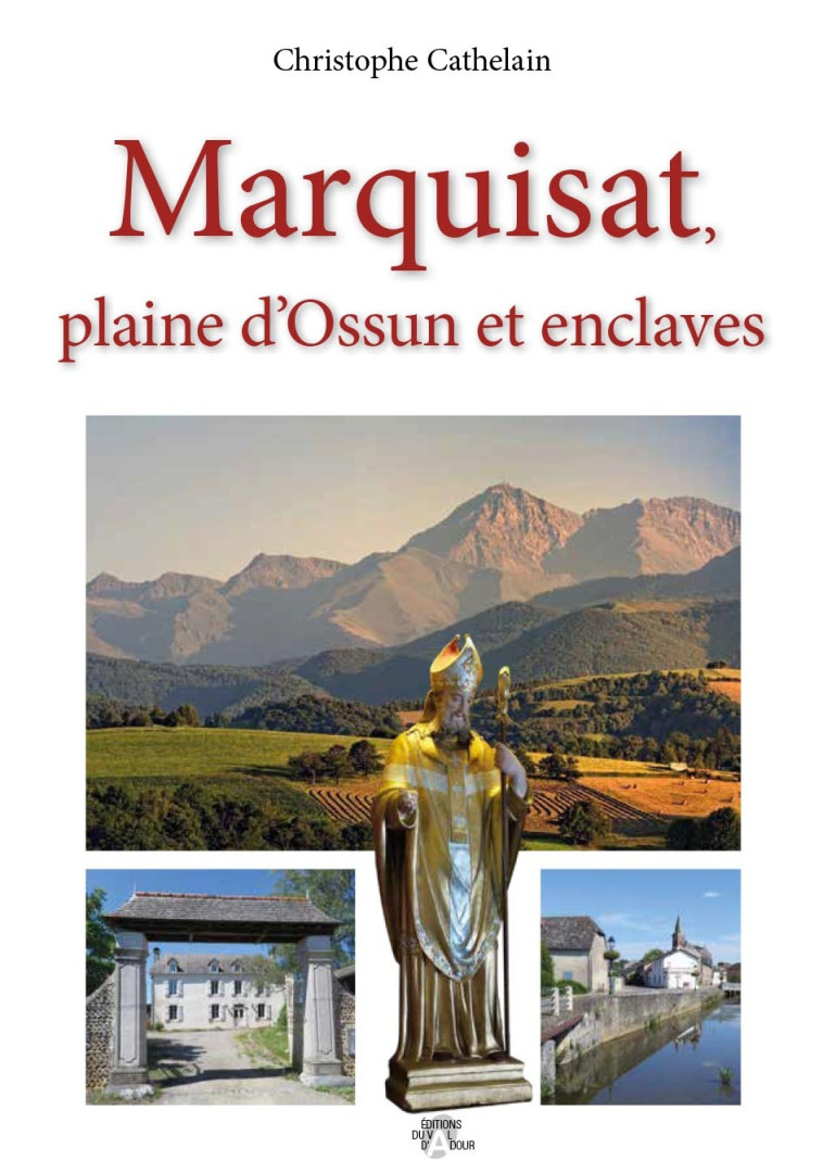 Marquisat plaine d'Ossun et enclaves - Christophe Cathelain - VAL ADOUR