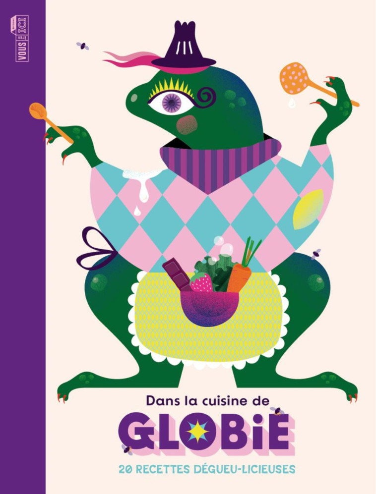 DANS LA CUISINE DE GLOBIE -  BAZIN ODILE - VOUS ETES ICI