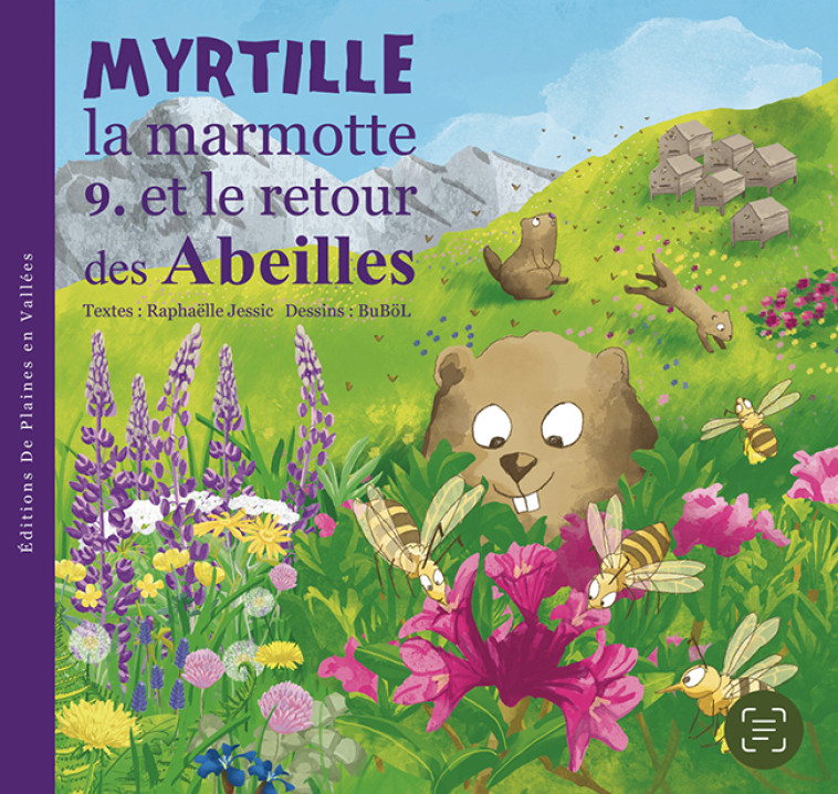 MYRTILLE LA MARMOTTE ET LE RETOUR DES ABEILLES - T9 - Raphaëlle JESSIC,  BUBÖL - PLAINES VALLEES