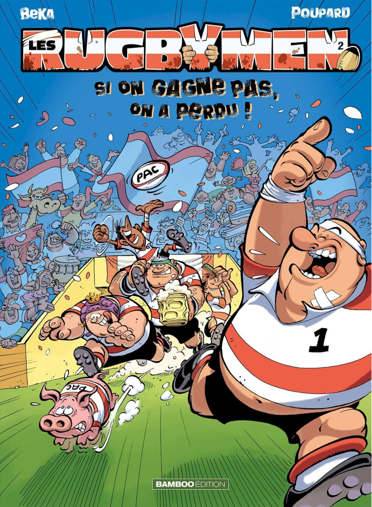 Les Rugbymen - tome 02 - Sylvain Frécon, Beka Beka, Poupard Poupard, Murielle ROUSSEAU - BAMBOO