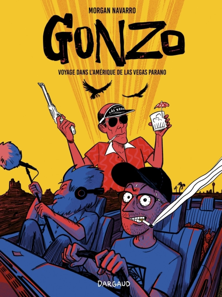 Gonzo, voyage dans l Amérique de Las Vegas Parano - Navarro Morgan Navarro Morgan - DARGAUD