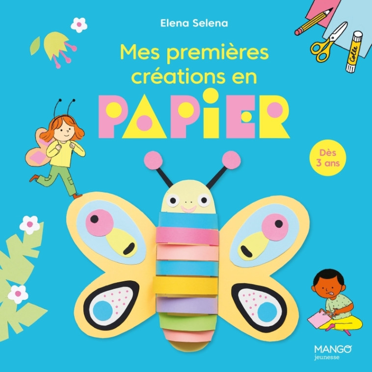 Mes premières créations en papier - Elena Selena - MANGO