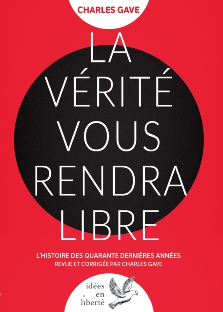 La Vérité vous rendra libre - Charles Gave - DE TAILLAC