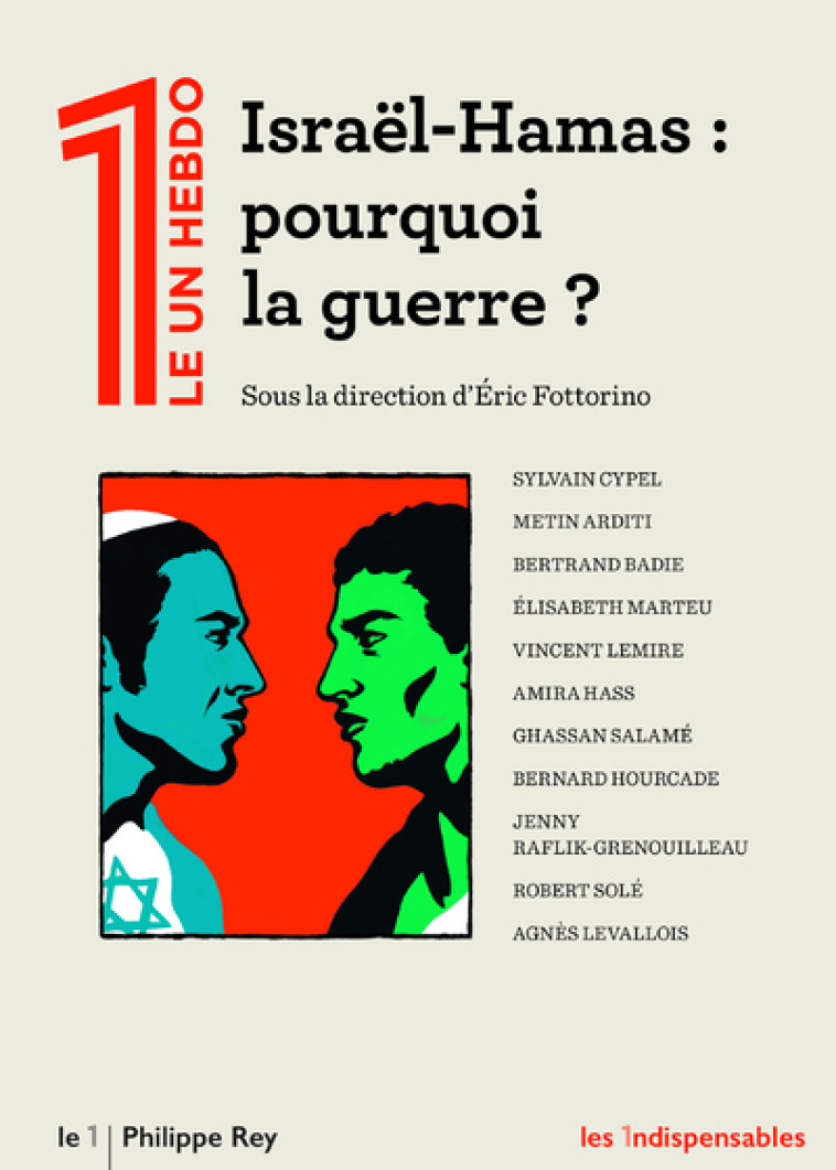 Israël-Hamas : pourquoi la guerre ? - Collectif - Le 1 Collectif - Le 1, Éric Fottorino - REY