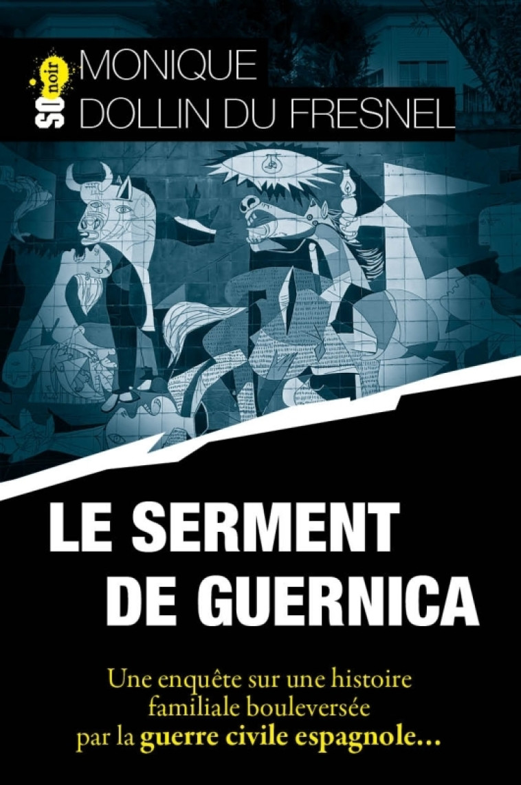 Le serment de Guernica - MONIQUE DOLLIN DU FRESNEL - SUD OUEST