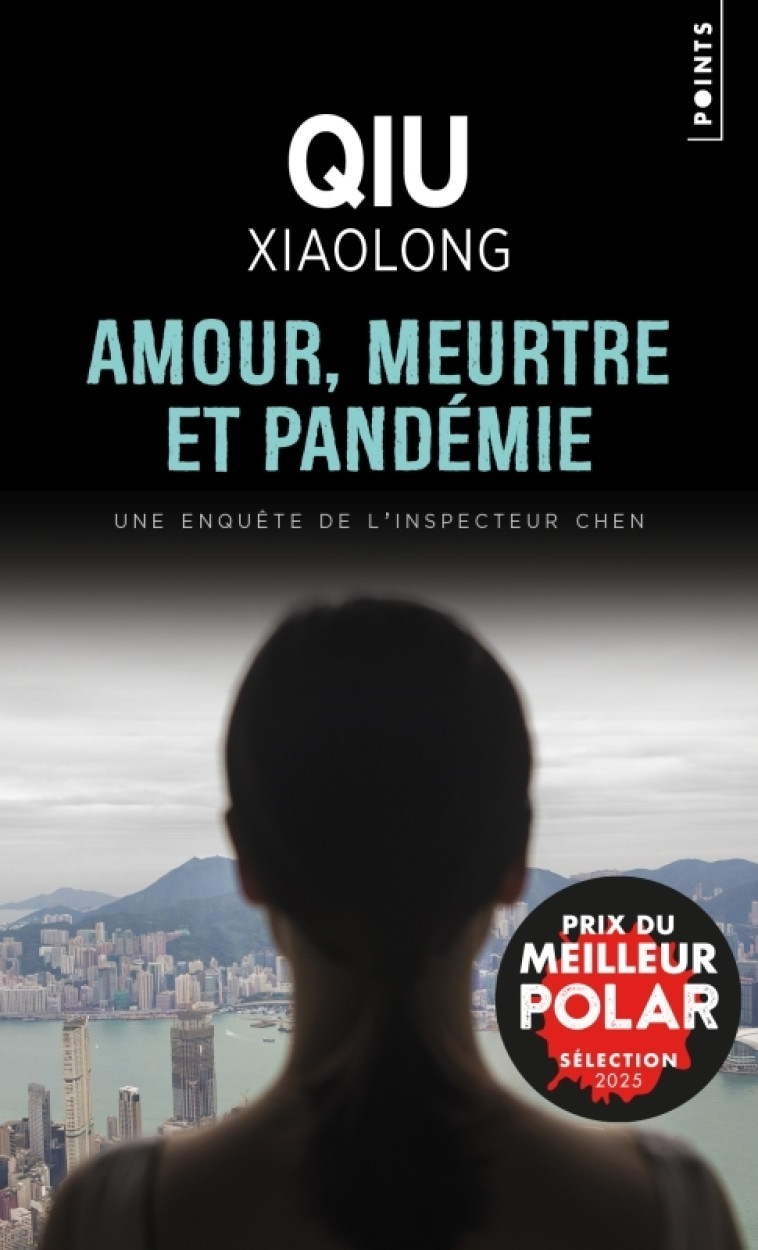 Amour, meurtre et pandémie - Xiaolong Qiu, Françoise Bouillot - POINTS