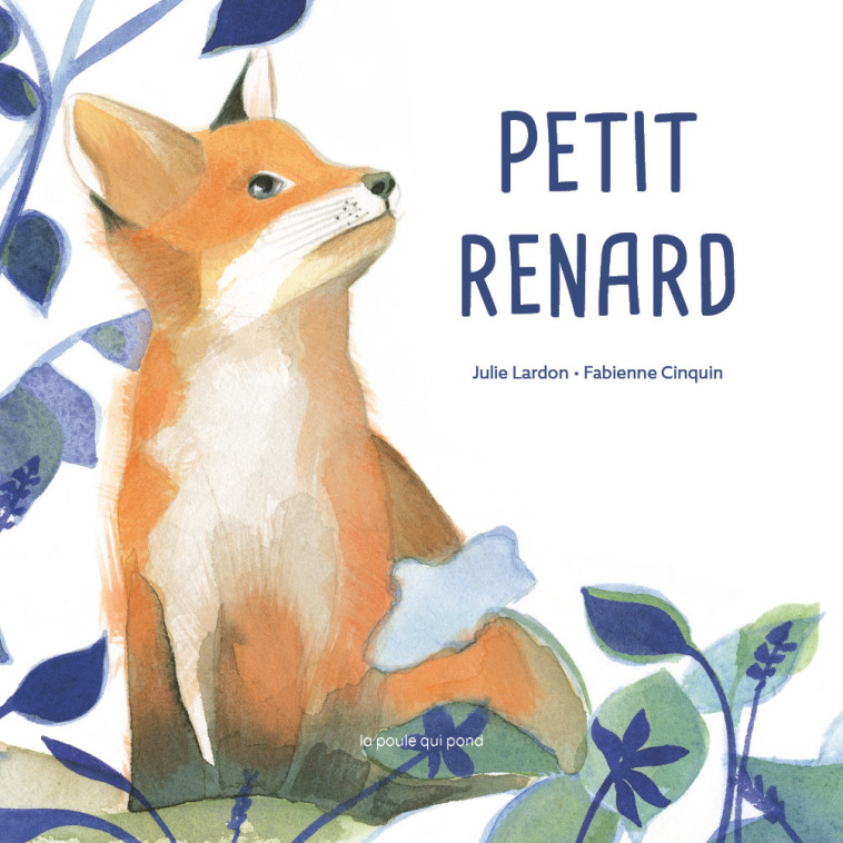 PETIT RENARD - Julie Lardon, Fabienne Cinquin - POULE QUI POND