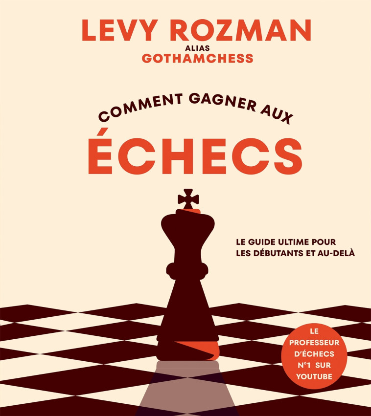 Comment gagner aux échecs - Levy Rozman - MARABOUT