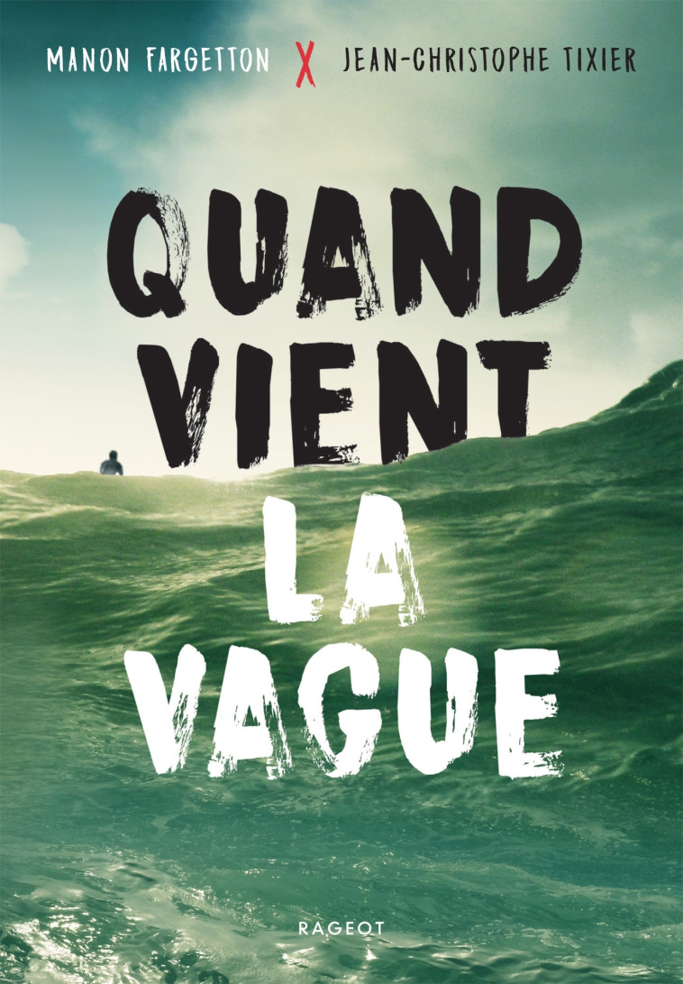 Quand vient la vague - Jean-Christophe Tixier, Manon Fargetton - RAGEOT