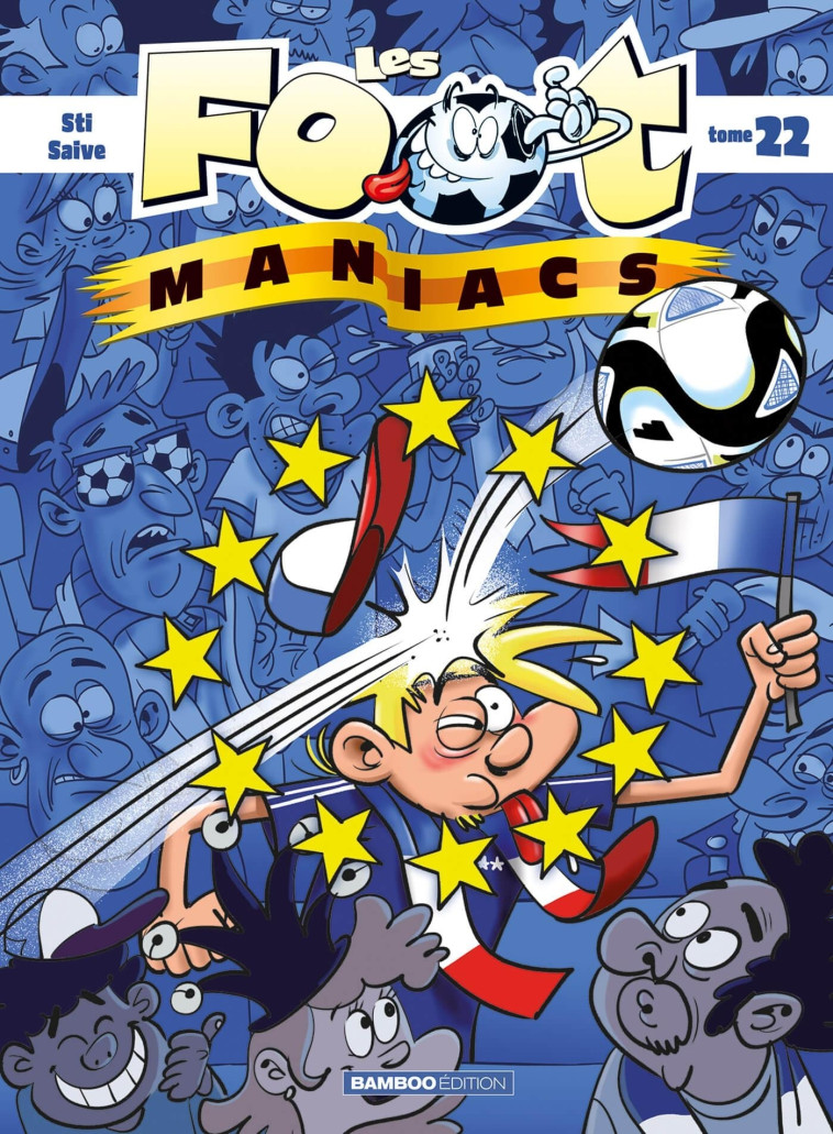 Les Footmaniacs - tome 22 - Sti Sti, Saive Saive - BAMBOO