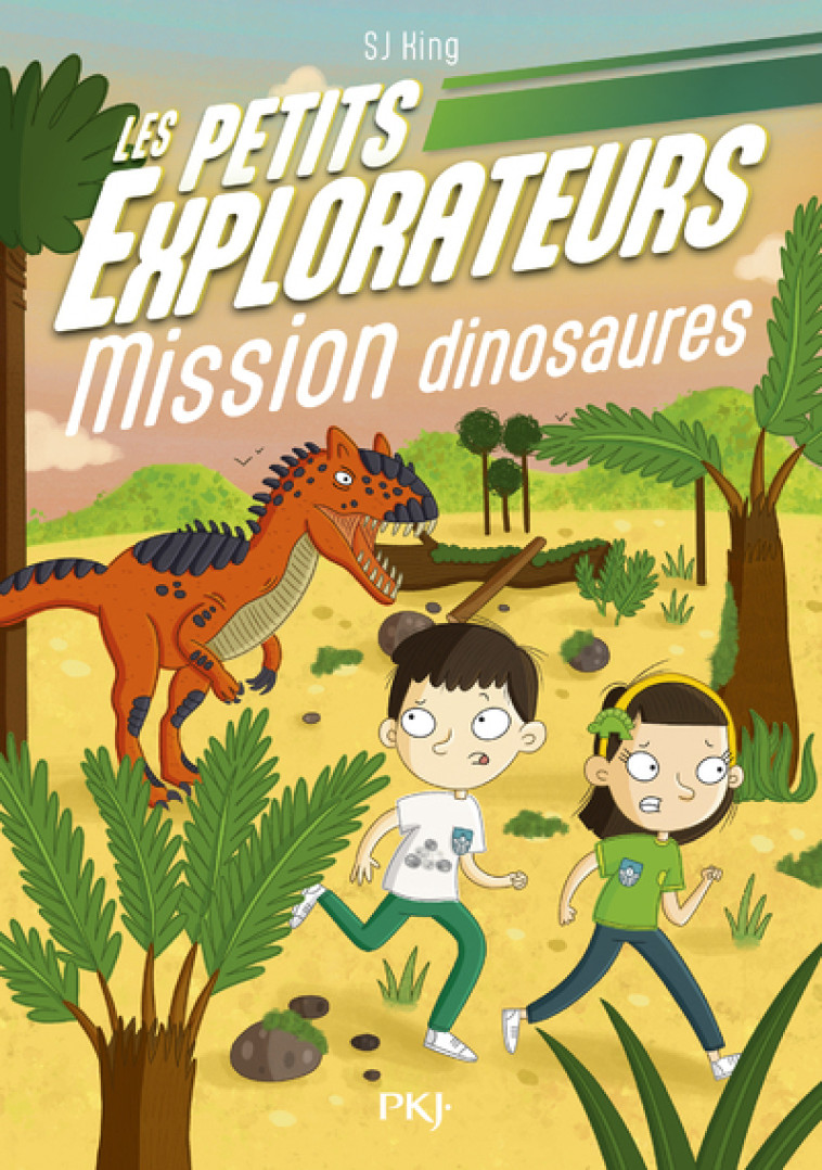 Les Petits Explorateurs - Tome 04 Mission dinosaures - SJ King, Noémie Saint-Gal - POCKET JEUNESSE