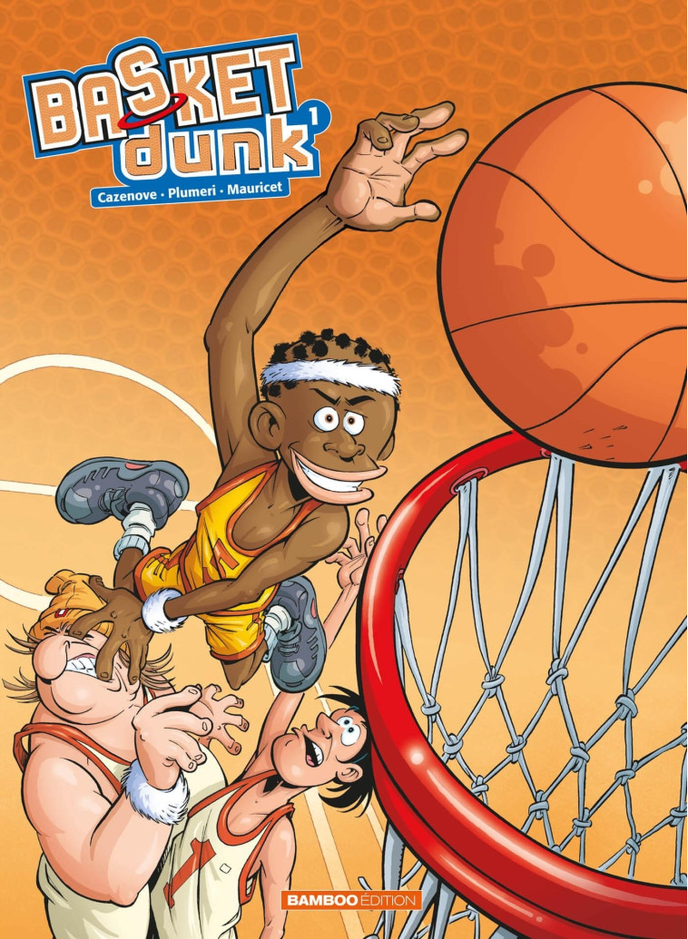 Basket Dunk - tome 01 - Christophe Cazenove, Arnaud Plumeri, Mauricet Mauricet - BAMBOO