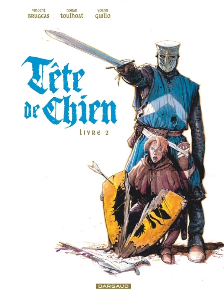 Tête de Chien - Tome 2 - Livre 2 - Brugeas Vincent Brugeas Vincent, Toulhoat Ronan Toulhoat Ronan, Guillo Yoann Guillo Yoann - DARGAUD