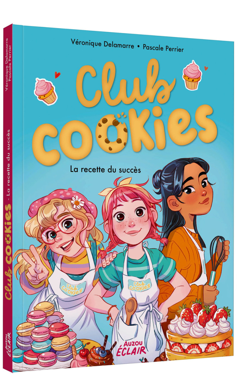 CLUB COOKIES - LA RECETTE DU SUCCÈS - Véronique Delamarre, Pascale Perrier, Lorena Calderon - AUZOU